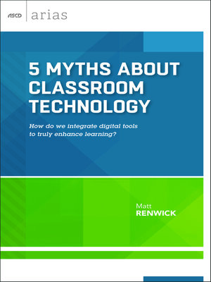 cover image of 5 Myths About Classroom Technology